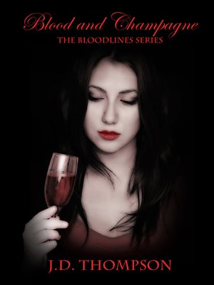 cover image of Blood and Champagne, the Bloodlines Series